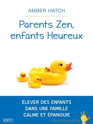 cover image of Parents zen, enfants heureux